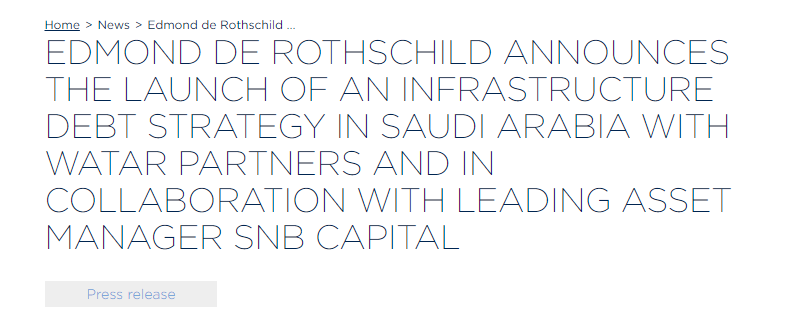 罗斯柴尔德进军沙特 希望成为当地基础设施债务重要参与者  第1张
